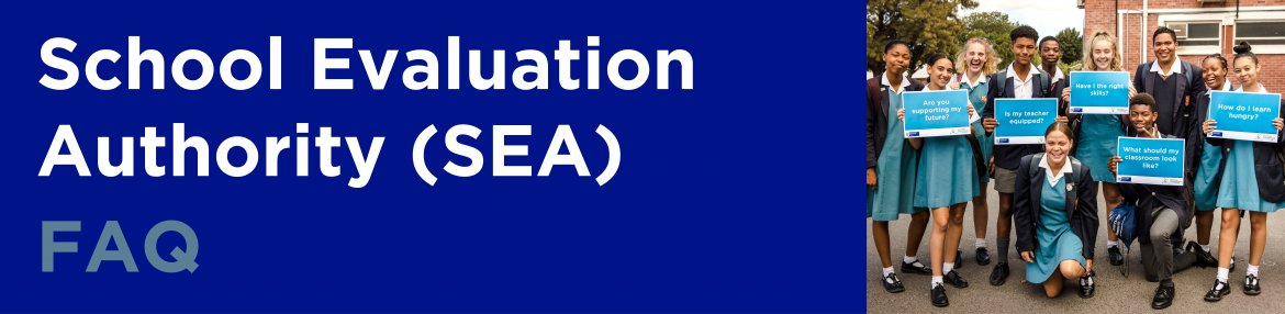 School Evaluation Authority (SEA) FAQs