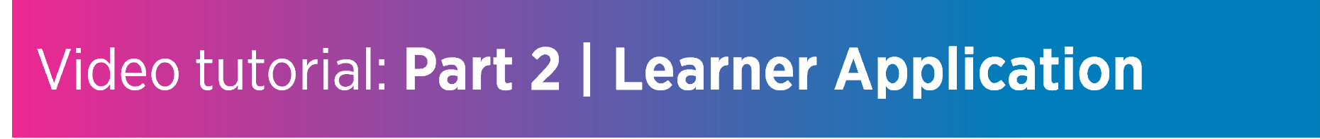 button-admission-part-2-video-tutorial-Learner-application.png