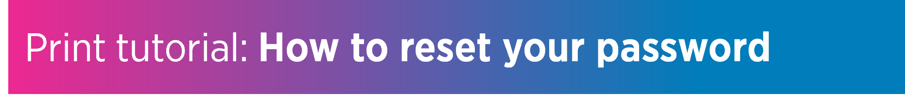 button-admission-reset-password-print-tutorial-How to RESET your password.png